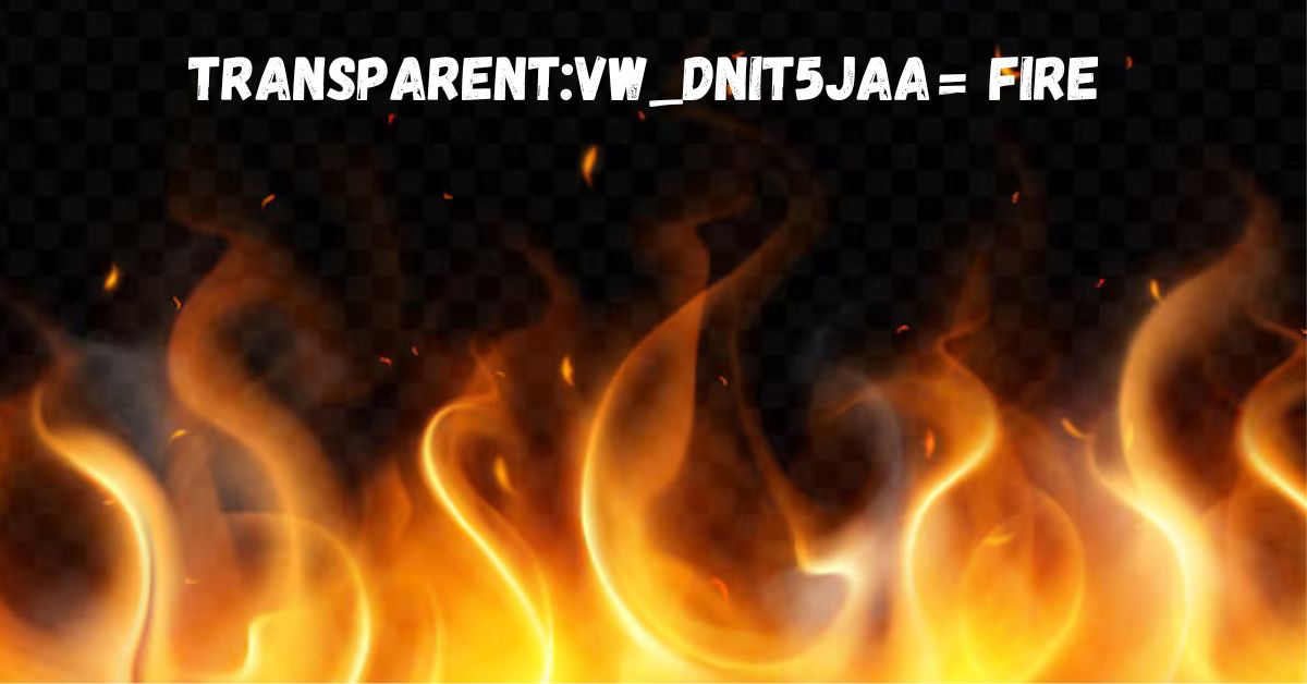 transparentvw_dnit5jaa= fire