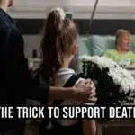 The Trick To Support Death