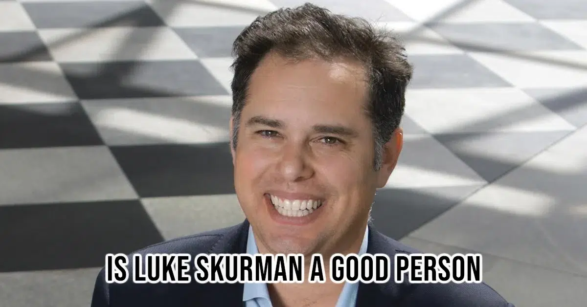 is luke skurman a good person